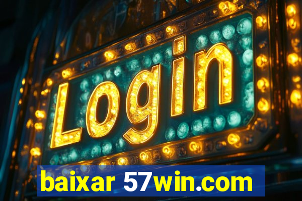 baixar 57win.com